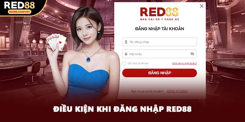 Điều kiện khi đăng nhập RED88
