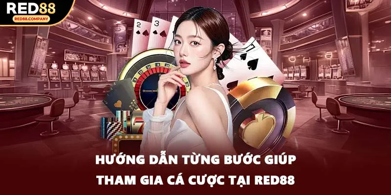 Hướng dẫn từng bước giúp tham gia cá cược tại RED88