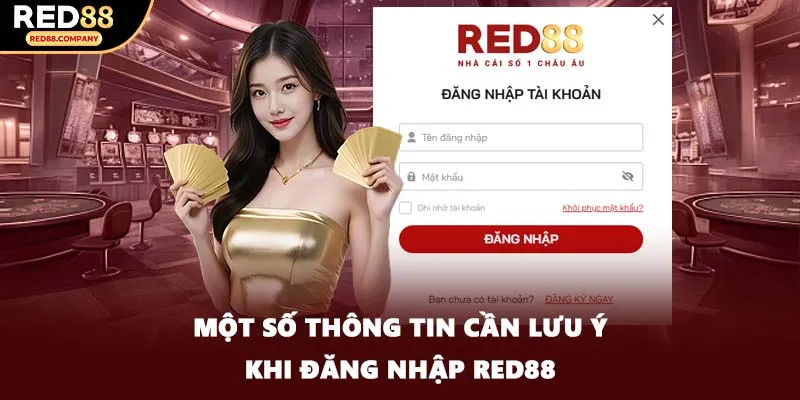Một số thông tin cần lưu ý khi đăng nhập RED88